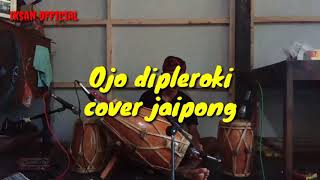 Download lagu Ojo dipleroki cover kendang jaipong mp3 Download lagu Ojo dipleroki cover kendang jaipong mp3