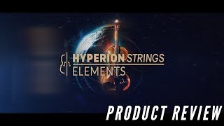 Video thumbnail for Product Review: Hyperion Strings Elements by Rob Green
