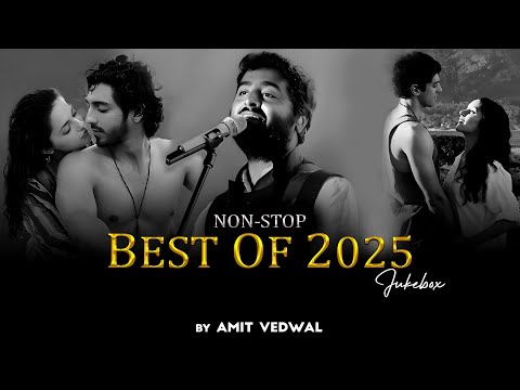 Non-Stop Jukebox | Romantic & Love Songs | Best Of 2025 | Arijit Singh | Best Bollywood Hits Songs