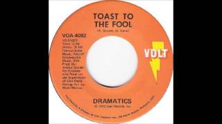 The Dramatics - Toast To The Fool [Single Version]