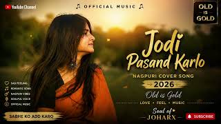 Download lagu JODI PASAND KARLO NAGPUR COVER SONG MUSIC BY SOUL OF JOHARX mp3 Download lagu JODI PASAND KARLO NAGPUR COVER SONG MUSIC BY SOUL OF JOHARX mp3