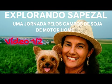 MOTORHOME, MAGGI E SAPEZAL: Uma viagem que mistura história e estrada - #pauloselhorst #levyselhorst
