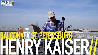 HENRY KAISER - REQUIEM FOR U. SHRINIVAS (BalconyTV)