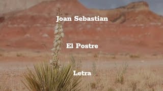 Joan Sebastian • El Postre (Norteño) • Letra
