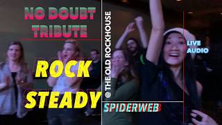 Rock Steady- a Tribute to No Doubt covers Spiderweb at The Old Rock House in St. Louis, MO.