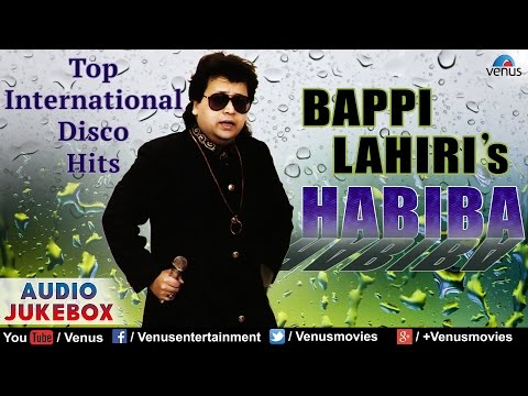Habiba : Bappi Lahiri - Top International Disco Hits ~ Pop Album Songs || Audio Jukebox