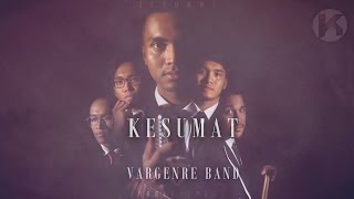 Kesumat - Vargenre Band Lyric (Video Promo)