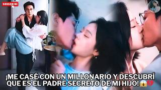 ¡Me casé con un MILLONARIO y descubrí que es el PADRE secreto de mi hijo! 😱💔 #películas #doramas #el