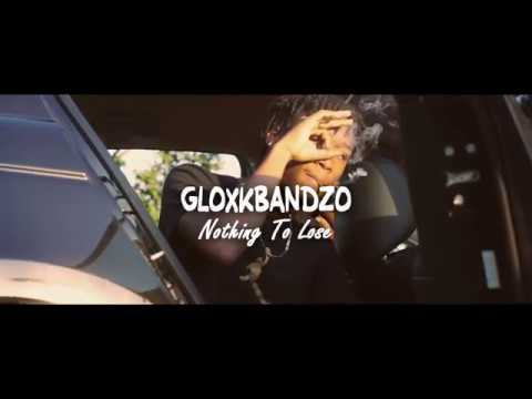 GloxkBandzo - Nothing To Lose | Shot By @BasedJeezusNC