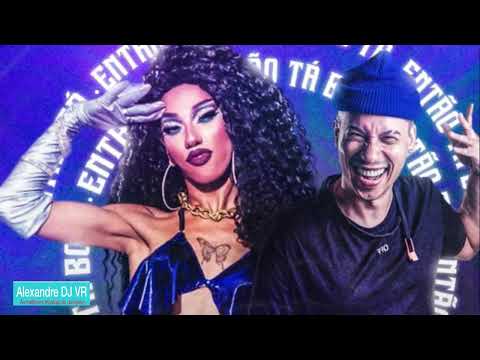 Luiz Santys feat Natasha Princess - então ta bom remix Alexandre DJ VR, SE INSCREVAM NO CANAL!