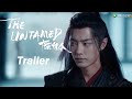 The Untamed 陈情令 Trailer Suspense Action Focused