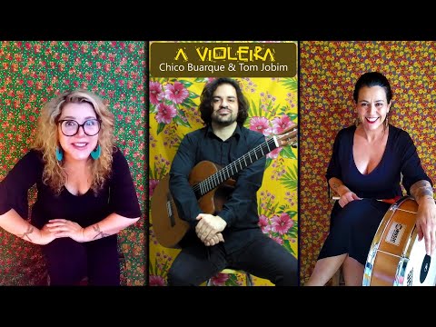 A Violeira - Chico Buarque e Tom Jobim (Dani Rauen & Kael Pretto & Danny Calixto)