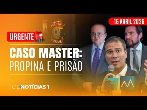 EX-PRESIDENTE DO BRB É PRESO EM OPERAÇÃO DA POLÍCIA FEDERAL - ICL NOTÍCIAS - 16/04/26