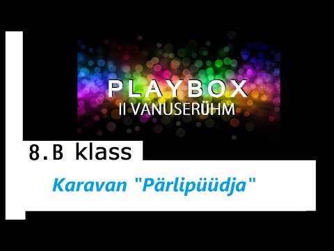 8.B : Karavan "Pärlipüüdja"