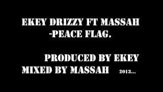 Ekey ft Massah-Peace Flag(Lyric Video)