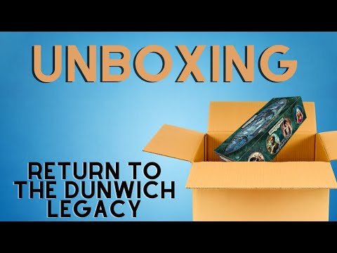 Arkham Horror LCG: Return to the Dunwich Legacy Unboxing and First Impressions