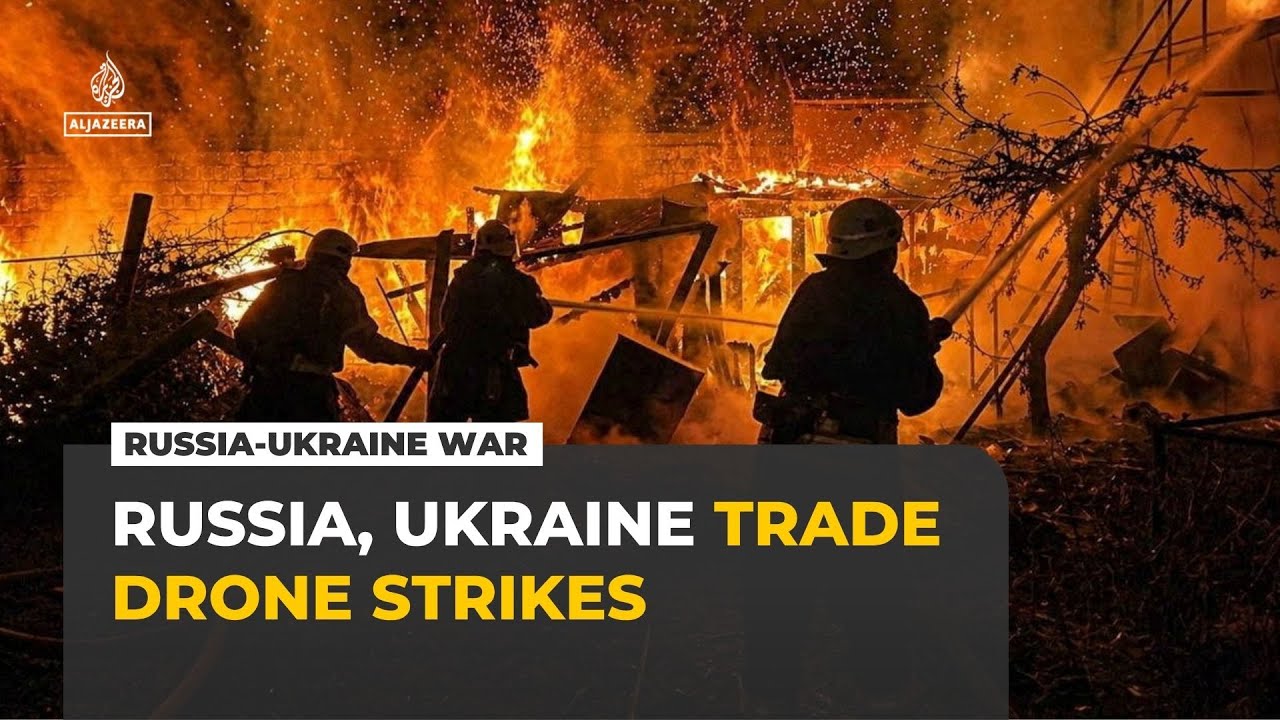 Russia, Ukraine trade drone strikes on cities and oil refineries