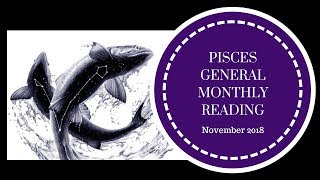 Pisces: “Blind fold off! Welcome Healing, Pisces.” Pisces General Tarot Reading November 2018