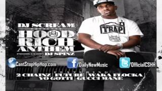 DJ Scream   Hood Rich Anthem ft  2 Chainz, Future, Waka Flocka, Yo Gotti   Gucci Mane   YouTube