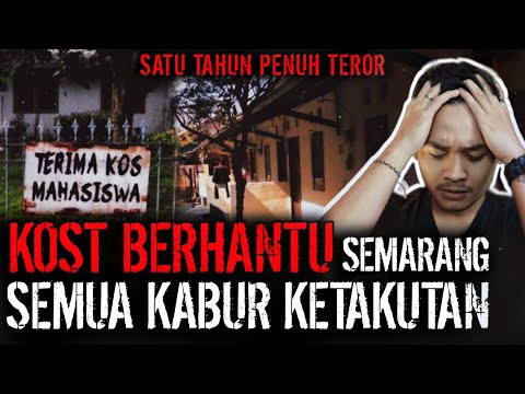 SEMUA PENGHUNI KOST KABUR !! KOST MAHASISWA ANGKER DI SEMARANG