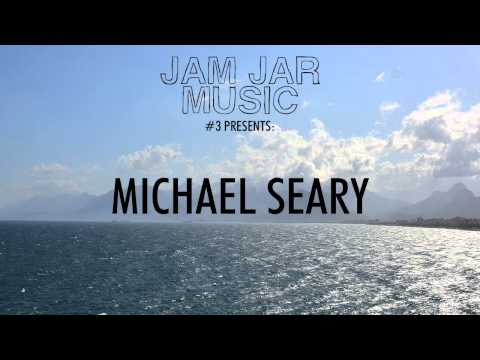 Jam Jar Music #3 Presents: Michael Seary
