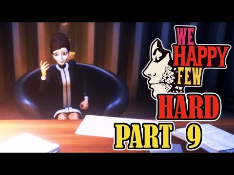 WE HAPPY FEW Hard Walkthrough Gameplay Part 9 – REPORTER’S JOB – ACT 1 (Arthur)
