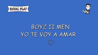 Yo te voy a amar - Boyz II Men (Letra)