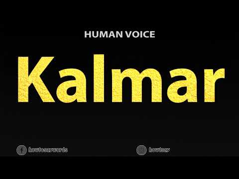 How To Pronounce Kalmar