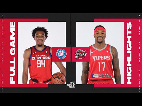Rio Grande Valley Vipers vs. Agua Caliente Clippers - Game Highlights