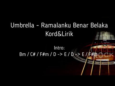 Umbrella - Ramalanku Benar Belaka Chord (Kord & Lirik)