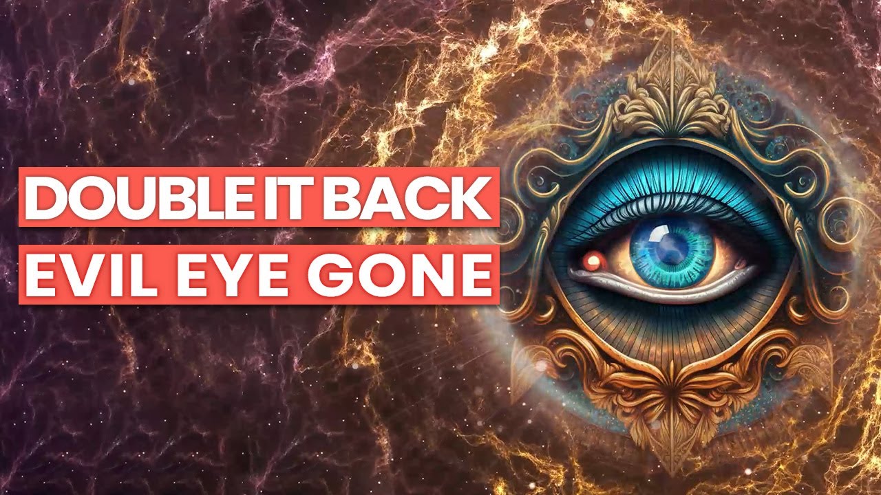 Block Evil Eye Frequency: Remove Curses & Hexes, Double & Return to the Sender