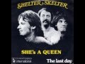 Shelter Skelter - She's A Queen 
