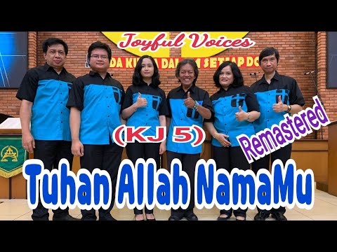 Tuhan Allah NamaMu/KJ 5 (Remastered) - Joyful Voices