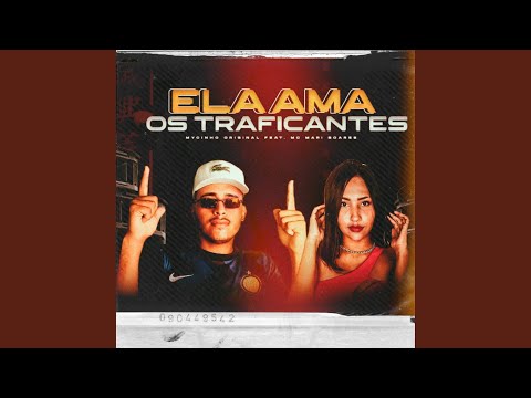 Ela Ama os Traficantes