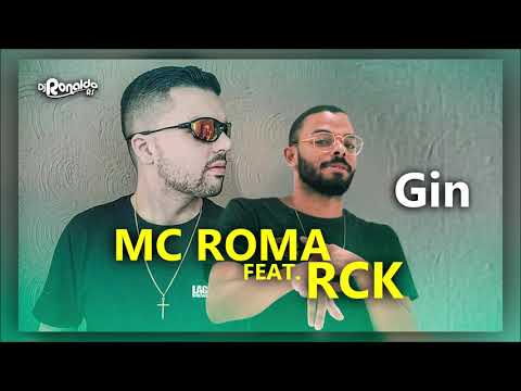 MC Roma feat. MC RCK - Gin (DJ Ronaldo RS) 2021