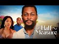 HALF MEASURES | 2023 Latest Nigerian Movie Starring Ray Emodi| Blessing Jessica Obasi