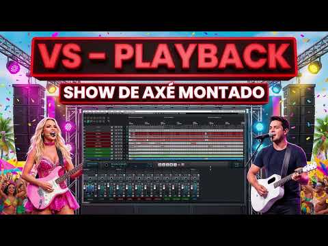 VS MULTIPISTA E PLAYBACK SHOW DE AXE MONTADO MULTITRACK