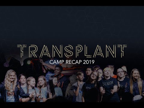 TRANSPLANT | Student Camp Recap Video 2019