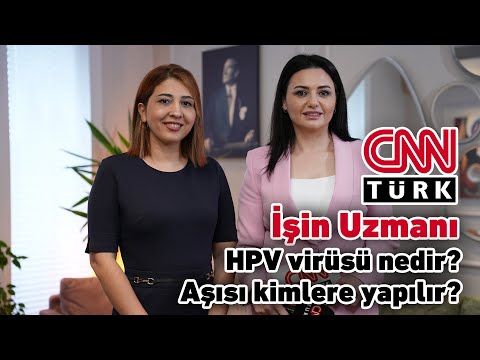 CNN Türk – HPV virüsü ve HPV Aşısı