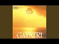 Chanting Of The Gayatri Mantra - 108 Times