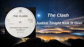 The Clash  -  Justice Tonight Kick It Over