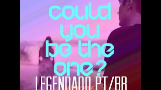 Could you be the one? - Sammy Wilk (LEGENDADO PT/BR)