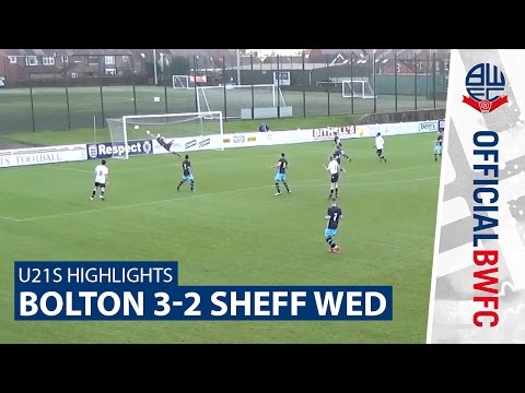 U21s HIGHLIGHTS | Bolton 3-2 Sheffield Wednesday
