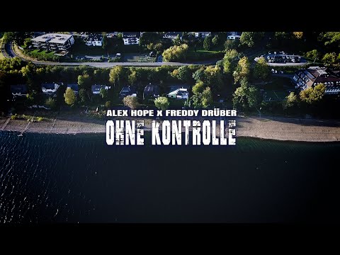 ALEX HOPE x FREDDY DRÜBER - OHNE KONTROLLE