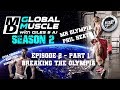 Phil Heath 7X Mr Olympia MD Global Muscle Season 2 Ep 2