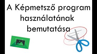 Képmetsző program használatának bemutatása Windows-on