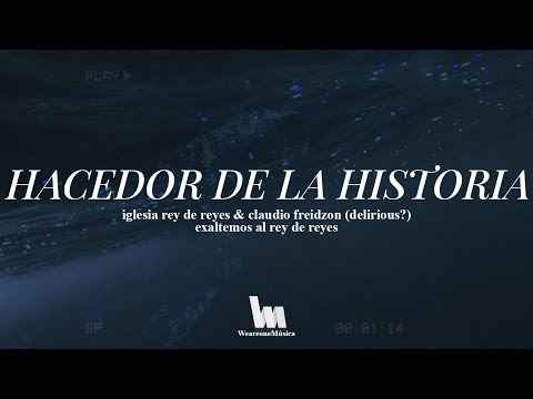 Hacedor De La Historia - Grupo Rey De Reyes