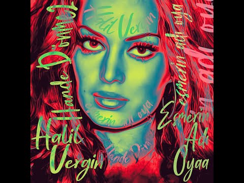 Halil Vergin - Esmerin Adı Oya (ft. Hande Dönmez)