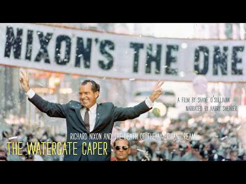 The Watergate Caper: Richard Nixon and the Death of the American Dream (Trailer)