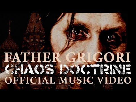 Chaos Doctrine – Father Grigori (OFFICIAL MUSIC VIDEO)